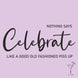 Nothing Says Celebrate Card