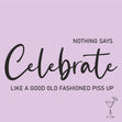 Nothing Says Celebrate Card