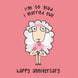 I'm So Glad I Married Ewe Card