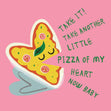 Pizza of my heart Card