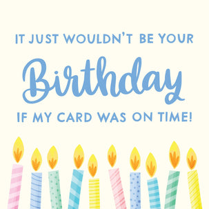 Late Birthday Card