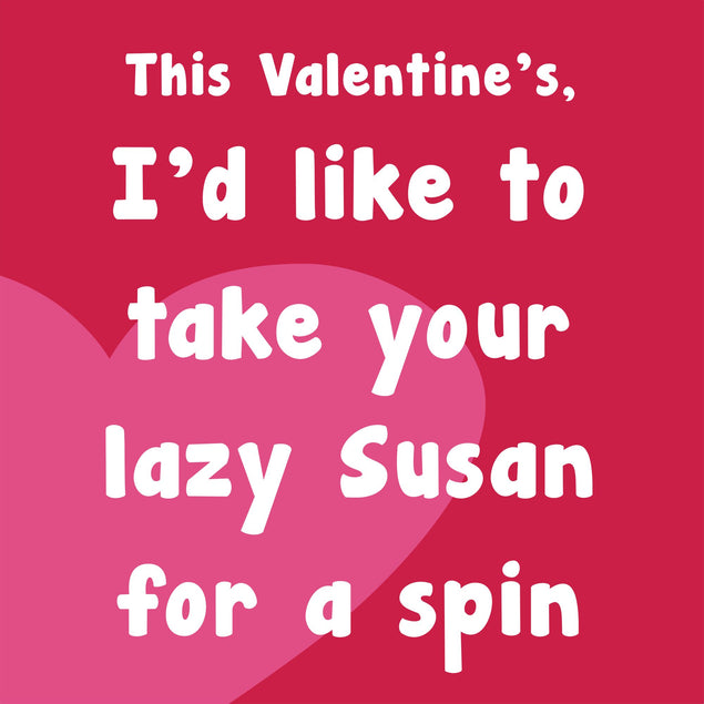 I'd Like To Take Your Lazy Susan For A Spin Card