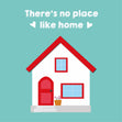 There's No Place Like Home Card