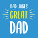 Bad Jokes Great Dad Card