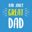 Bad Jokes Great Dad Card