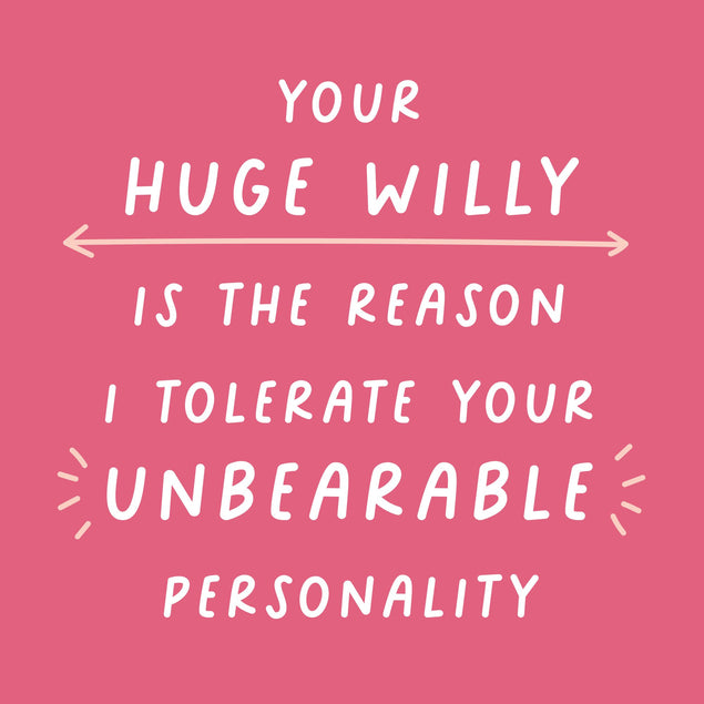 The Reason I Tolerate Your Unbearable Personality Card