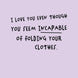Incapable Of Folding Your Clothes Card