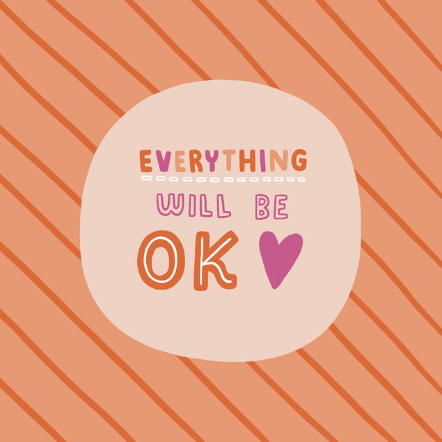 Everything Will Be OK Card