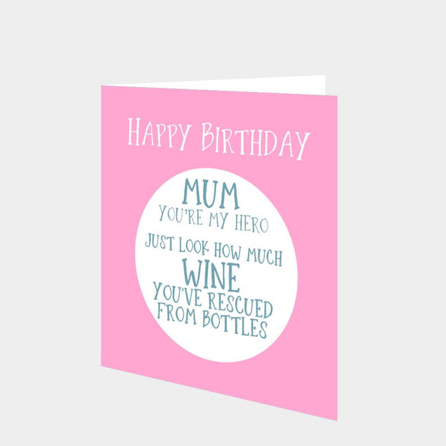 Look How Much Wine You've Rescued From Bottles Birthday Card