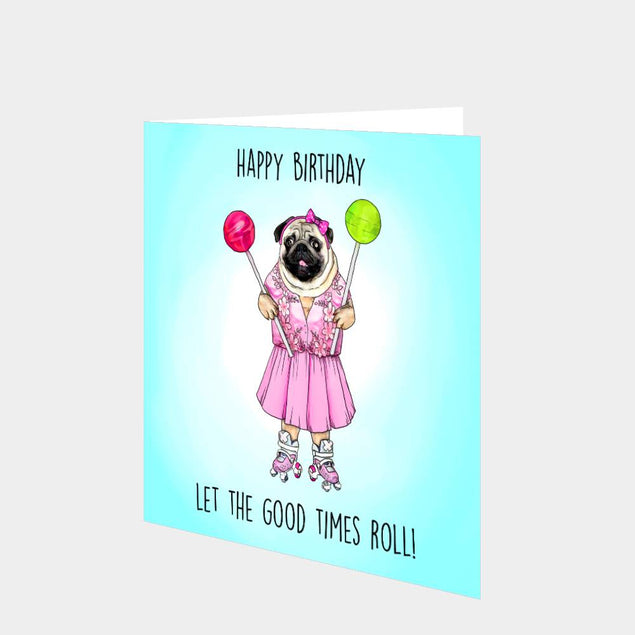 Let The Good Times Roll Pug Card