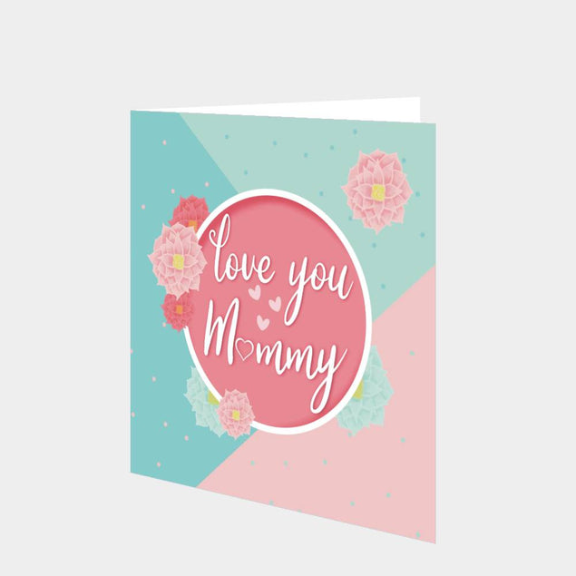 Love You Mummy Pink Flowers Card
