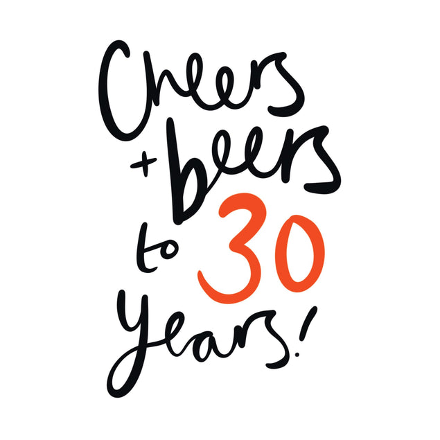 Cheers & Beers To 30 Years Card