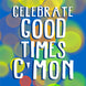 Celebrate Good Times Birthday Card