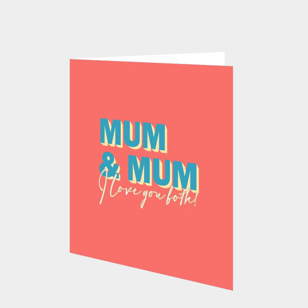 Mum & Mum I Love You Both Card