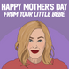 From Your Little Bebe Mother's Day Card