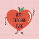 Best Teacher Ever Card