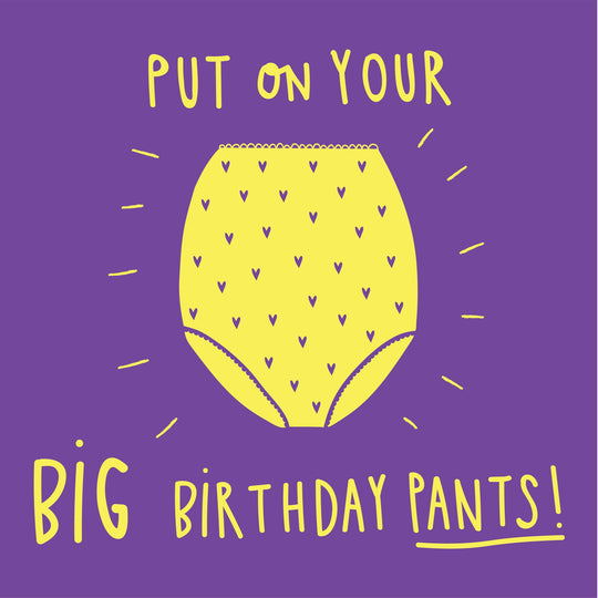 Put on your Big Birthday Pants Card