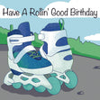 Have A Rollin' Good Birthday Card