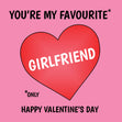 You're My Favourite Girlfriend Card