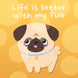 Life Is Better With My Pug Card