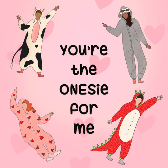 You're The Onesie For Me Card