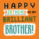 Brilliant Brother Card