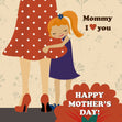 Mommy I Love You Card