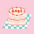 Babe Cake Card