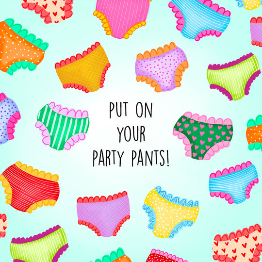 Put On Your Party Pants Card