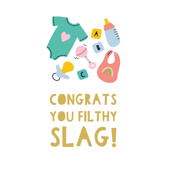 Congrats You Filthy Slag Card
