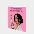 Pour It Up, Pour It Up Card