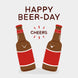 Happy Beer-Day Card
