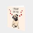 Puggin' Love You Card