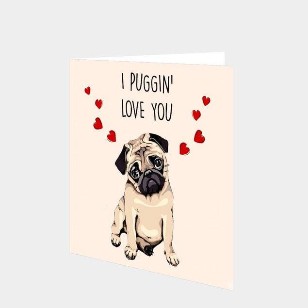 Puggin' Love You Card