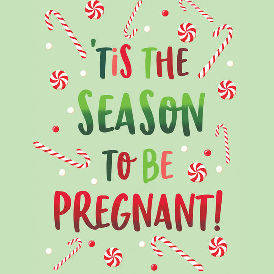 'Tis The Season To Be Pregnant Christmas Card
