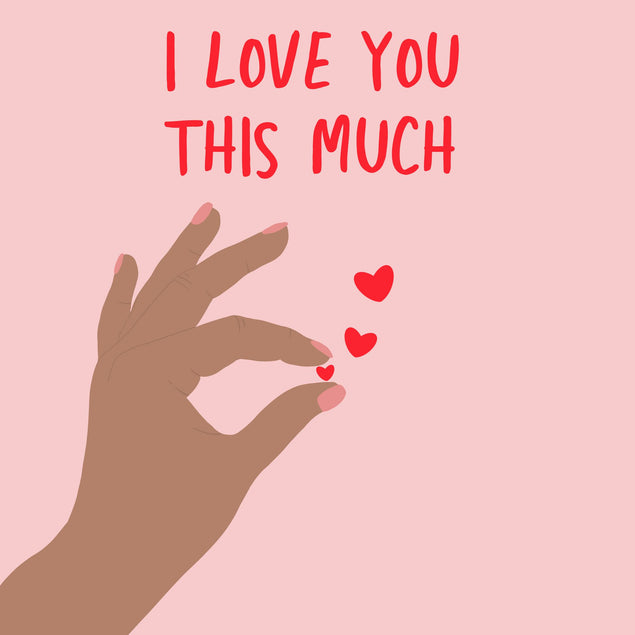 I Love You This Much Card
