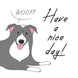 Woof! Have A Nice Day! Border Collie Card