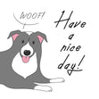 Woof! Have A Nice Day! Border Collie Card