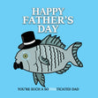 You're Such A SoFishticated Dad Card