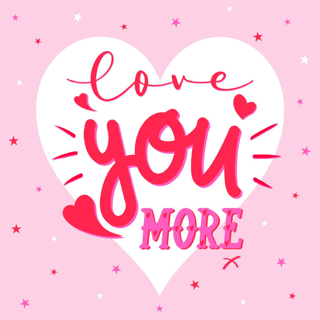 Love You More Card