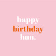 Happy Birthday Hun Card