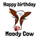 Moody Cow Birthday Card