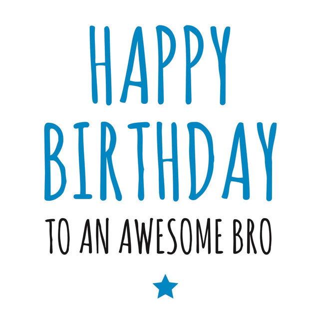 Happy Birthday To An Awesome Bro Card