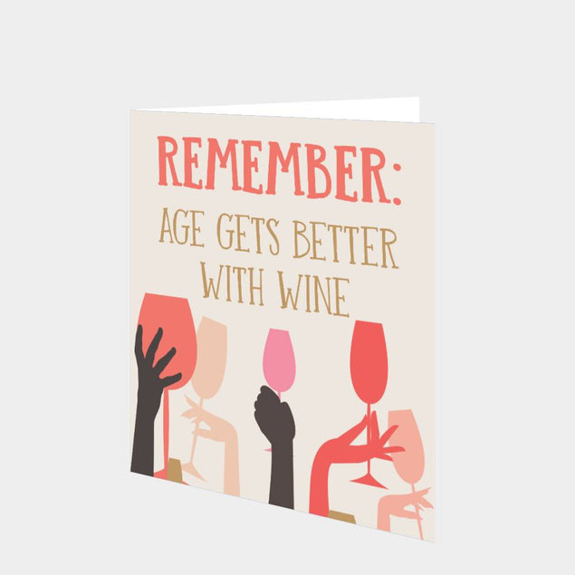 Remember: Age Gets Better With Wine Card