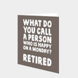 Retired Monday Card