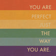 You Are Perfect The Way You Are Card