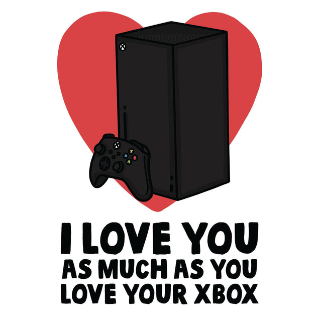 Love You As Much As Your Xbox Card