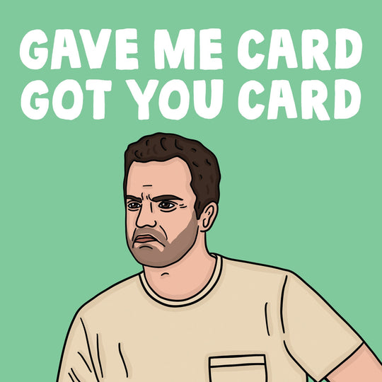 Got You Card