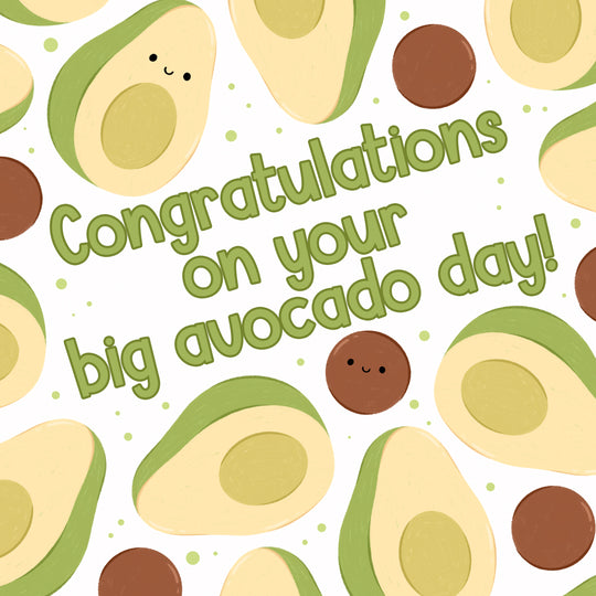 Congratulations On Your Big Avocado Day White Background