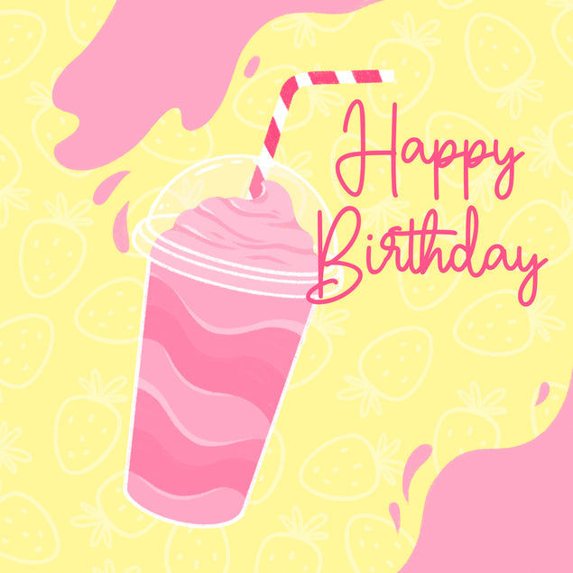 Strawberry Milkshake Happy Birthday